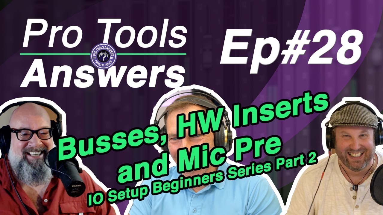 Pro Tools Answers #28 | Pro Tools IO Setup Tips (2/2)