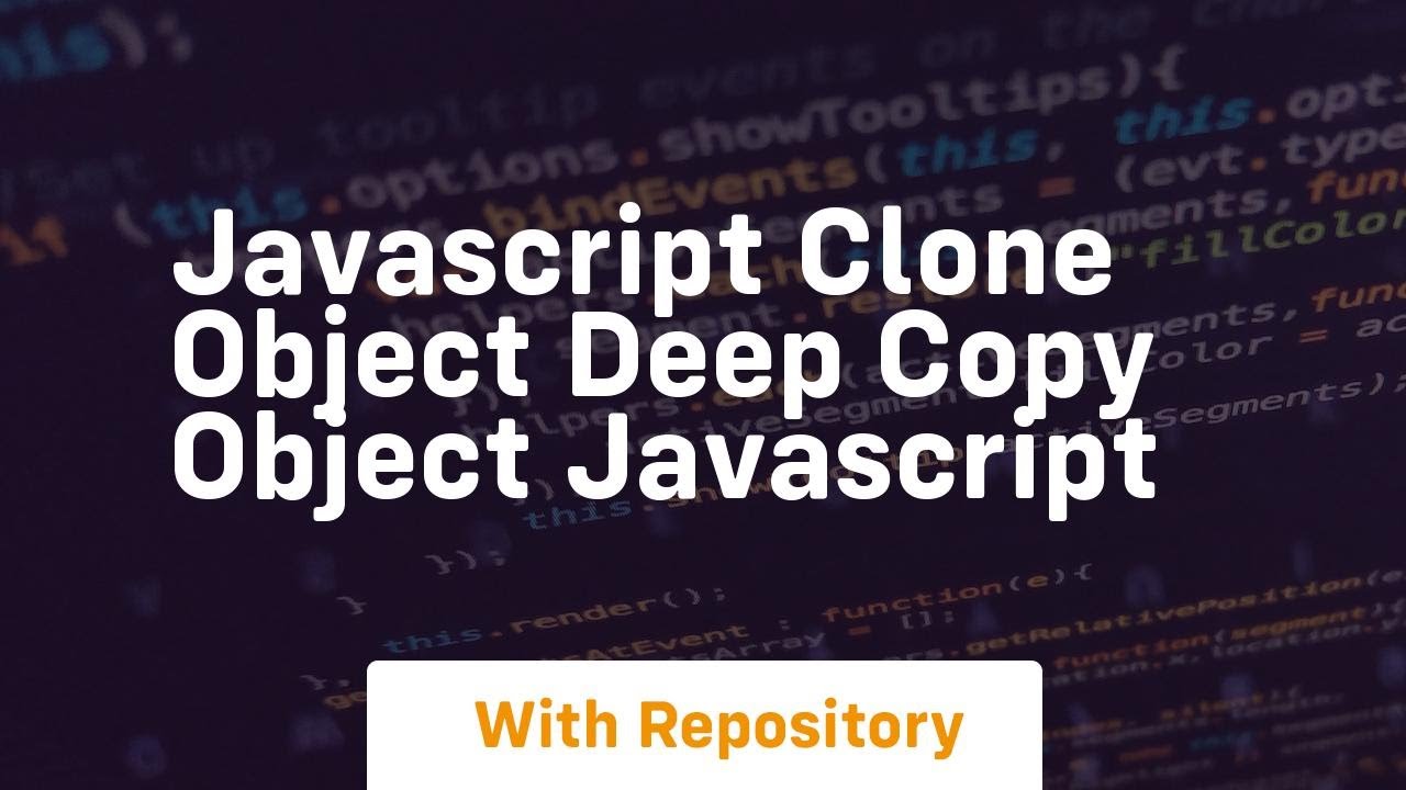 Javascript clone object deep copy object javascript - YouTube