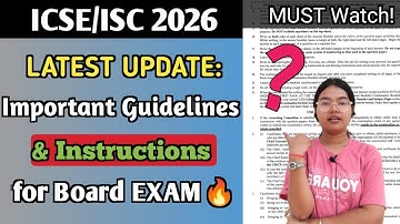 ICSE/ISC 2026 Latest Update: Important Guidelines & Instructions for Board EXAM | MUST WATCH🔥