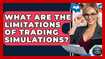 What Are The Limitations Of Trading Simulations? - Stock and Options Playbook