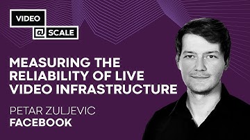Measuring the Reliability of Live Video Infrastructure | Petar Zuljevic