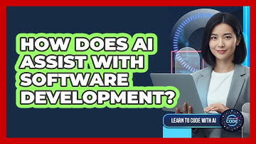 How Does AI Assist With Software Development?