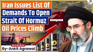 Iran Issues List Of Demands To Open Strait Of Hormuz Ankit Agrawal Study Iq