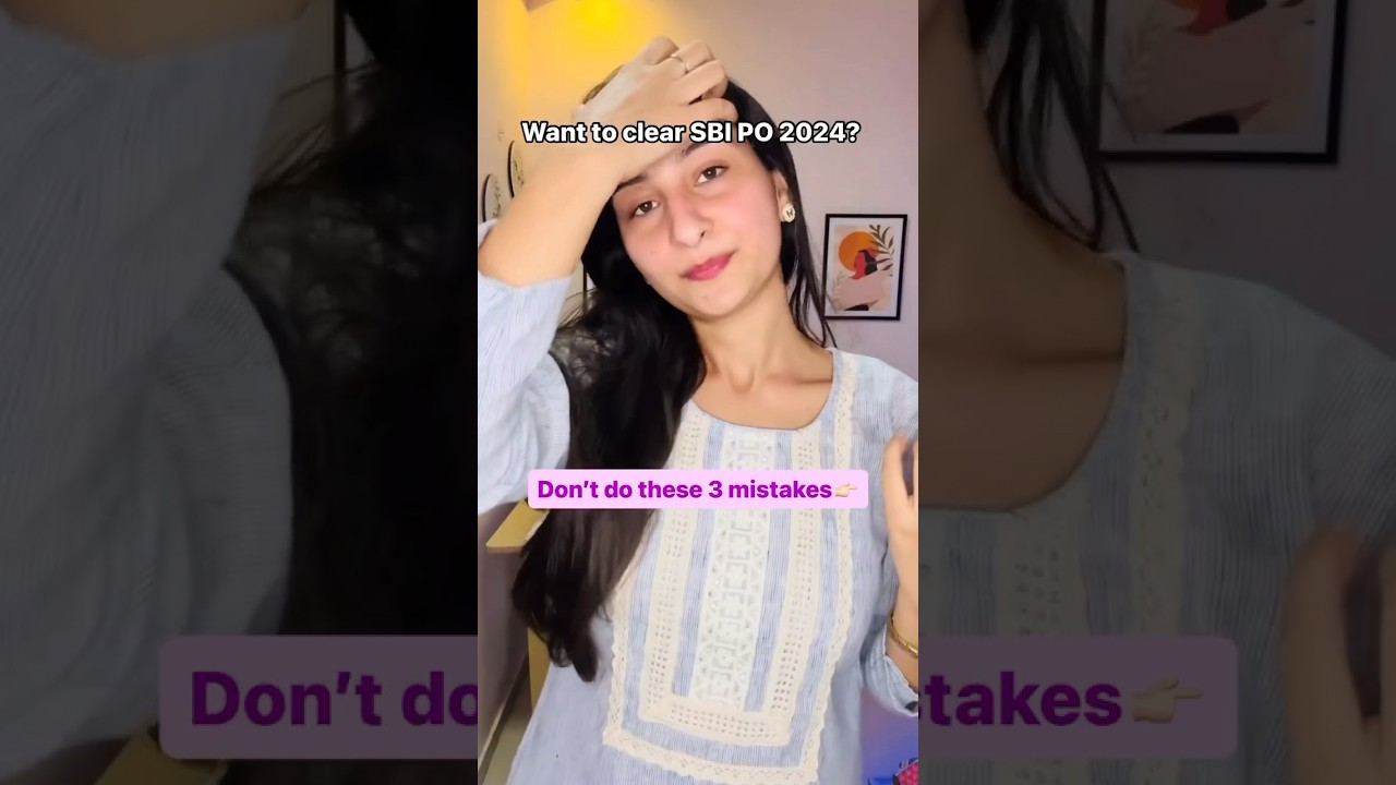 Don’t do these mistakes if you want to clear SBI PO 2024 