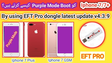 iPhone 7/7+ boot purple mode and change SN by eft pro v4.3.9 | Part 1 | EFT Pro Latest update 2023 |