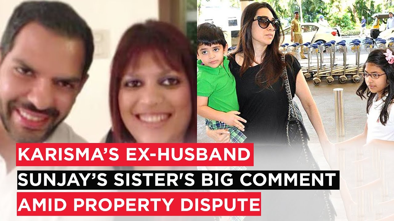 Karisma Kapoor's ex-husband Sunjay's sisters' SHOCKING comment on the actress, 'Karisma is a very..'
