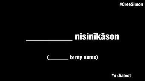 Introducing Yourself in Cree (Part 1 of 3)