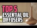 Best Essential Oil Diffusers in 2018 - Which Is The Best Essential Oil Diffuser?