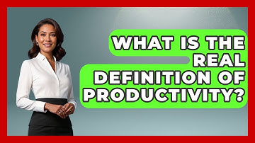 What Is The Real Definition Of Productivity? - The Time Management Pro