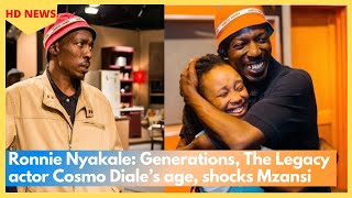 Ronnie Nyakale: Generations, The Legacy actor Cosmo Diale’s age, shocks Mzansi screenshot 1