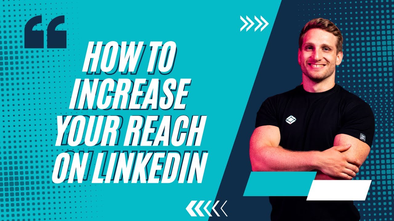 3 Ways To Massively Increase Your Reach On Linkedin - YouTube