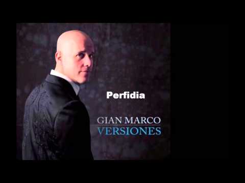 Guarda Perfidia - GianMarco (Versiones) su YouTube Guarda Perfidia - GianMarco (Versiones) su YouTube
