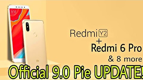 Official 9.0 PIE Update for Redmi Note 5, Redmi 6 Pro and more devices!😱