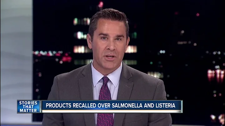 Foods recalled over salmonella, listeria concerns