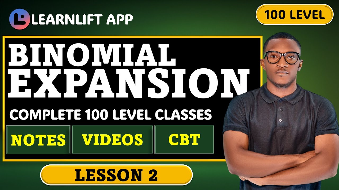 APPLICATION OF BINOMIAL EXPANSION CLASSES FOR 100 LEVEL (MATHEMATICS ...
