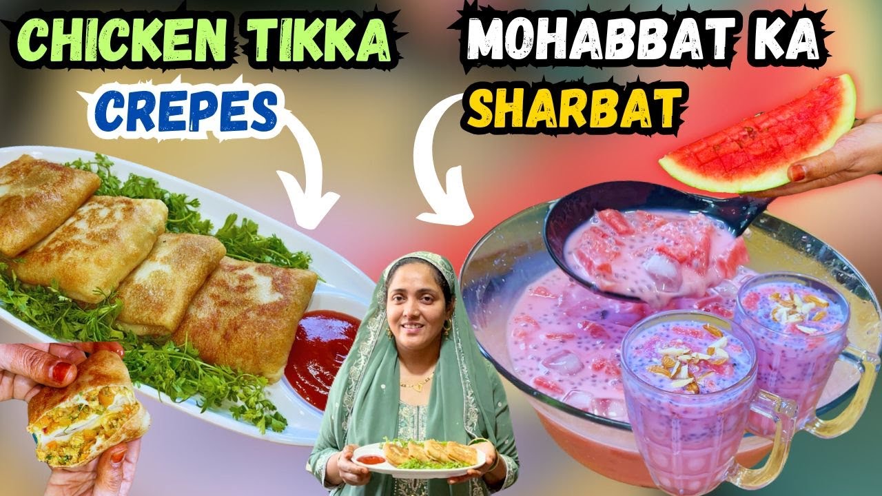 Chicken Tikka Crepes | Mohabbat Ka Sharbat | Ramadan Iftar Special Recipe | Afreen Style | 2025
