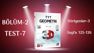 BÖLÜM 2 | TEST 7 | Dörtgenler-3 | 3D TYT GEOMETRİ SORU BANKASI