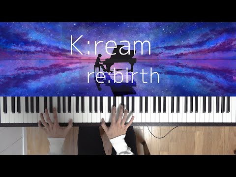 re:birth (Piano Solo) - K:ream