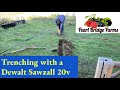 Trenching for Irrigation line using a Dewalt Sawzall 20v