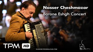 کنسرت باران عشق ناصر چشم آذر || Nasser Cheshmazar Barane Eshgh Concert