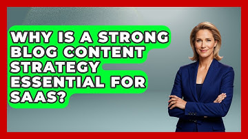 Why Is A Strong Blog Content Strategy Essential For SaaS? - Saas Marketing Wizards