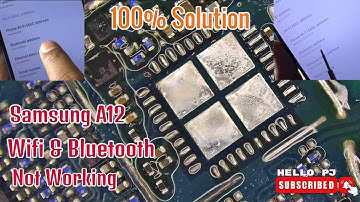 Samsung A12 Wifi & Bluetooth Not working
