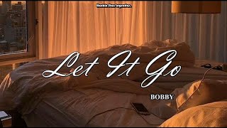 BOBBY | Let It Go - Legendado PT-BR