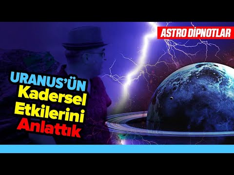 ♅ URANÜS GEZEGENİNİN KADERSEL ETKİLERİ #AstrolojiBakanı-DİP NOTLAR #9