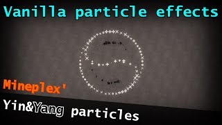 Minecraft - Mineplex' Yin & Yang particles in Vanilla (Functions | 1.12+)