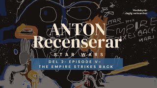 Anton Recenserar: Star Wars V - The Empire Strikes Back