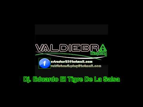 Átame a tu vida salsa & Valdiebra display & Dj. Eduardo el tigre de la salsa