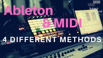 Ableton & MIDI Explained in 4 Levels of Complexity