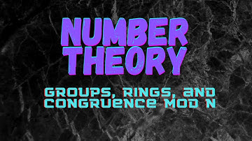 Groups, rings, and congruence mod n