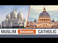 Ex muslim  why i became catholic