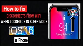 WiFi Disconnected When iPhone Screen Locked iOS 16 Update