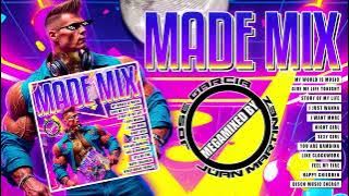 ▶️ Made Mix - Mixed By Jose Garcia y Juan Martinez (Long Version)🔺️🔝🔝🔝🔺️