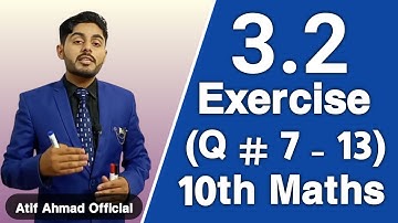 Exercise 3.2 class 10 question 7 to 13 | ex 3.2 class 10 q 7 to 13 | 10th class mathematics