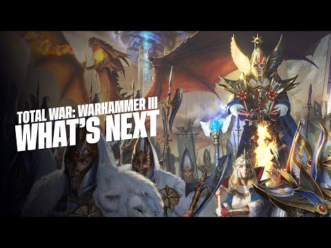 Total War: WARHAMMER III - Dev Chat on High Elves and Tides of Torment Changes - What's Next?