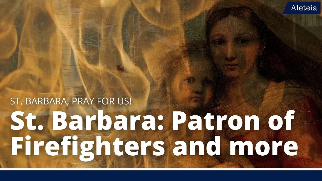 St. Barbara Patron of Firefighters and more YouTube