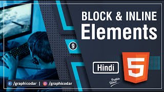HTML Block and Inline Elements in Hindi | HTML5 Tutorial in Hindi | Lecture 9