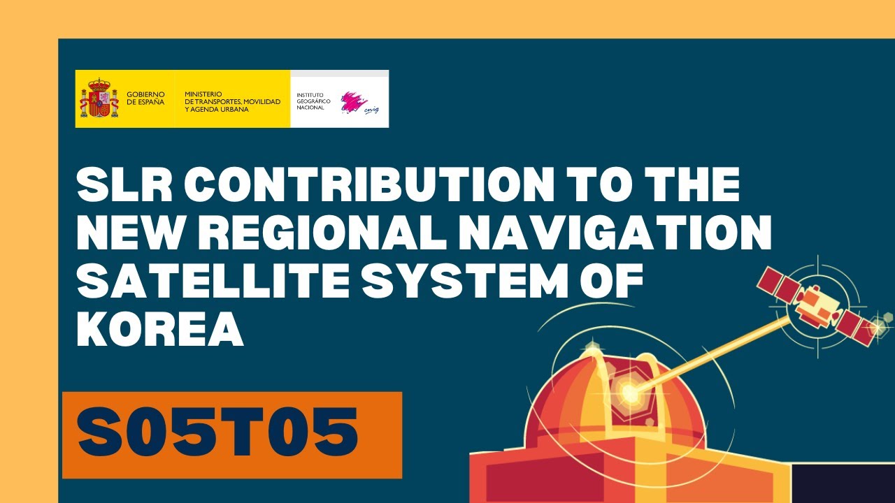 S05T05 - SLR Contribution to the new Regional Navigation System of Korea