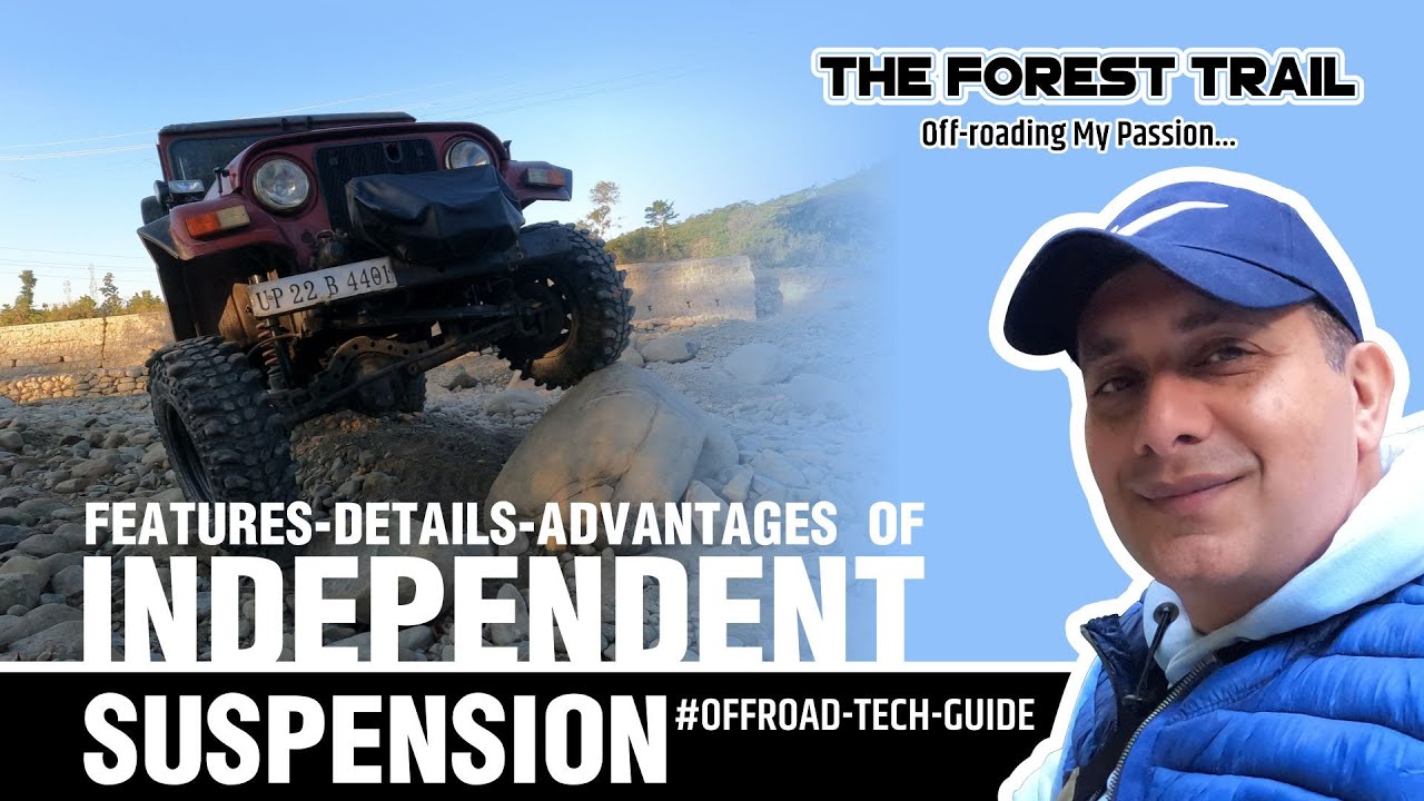 OFFROADTECHGUIDE FEATURESDETAILSADVANTAGES OF INDEPENDENT