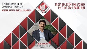 HICSA 2022: India Tourism Unleashed - Picture Abhi Baaki Hai | Rajesh Magow | Make My Trip