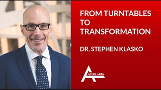 From Turntables to Transformation | Dr. Stephen Klasko's Pivot | After Arts