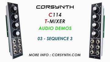 CORSYNTH C114 T-Mixer - Audio Demos