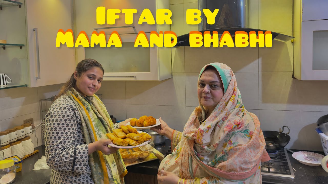 Bhabhi ka First ramzan saath 😍 | mama or bhabhi ne mil kar banaye maze maze ki iftar 🤍 