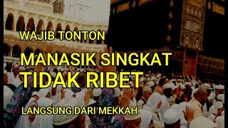 MANASIK SINGKAT LANGSUNG DARI MEKKAH