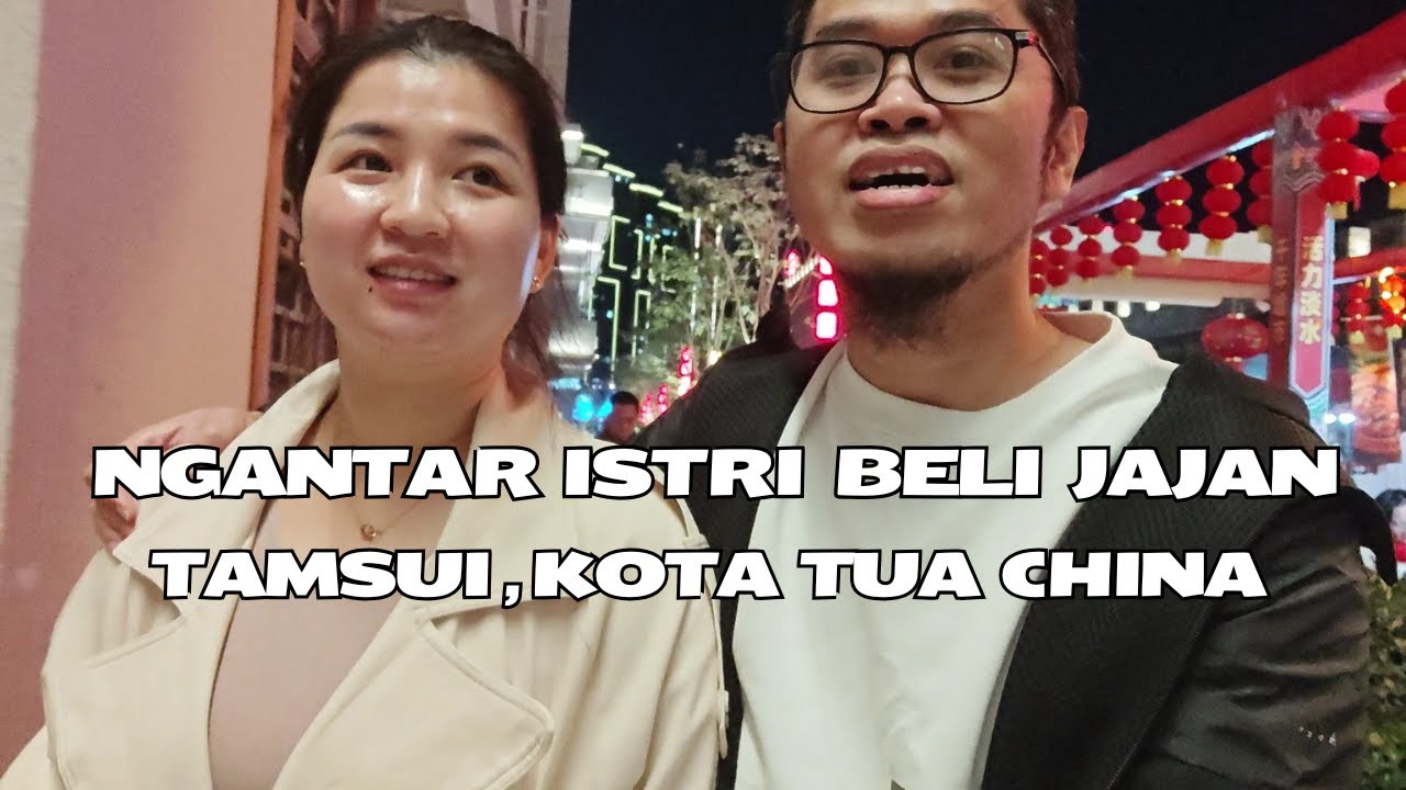 ISTRI Beli Jajan Untuk Orang Tua yg Mau Datang ke China
