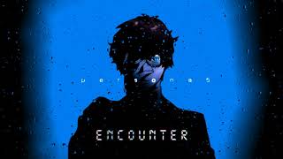 Persona 5 - Encounter (Remix)