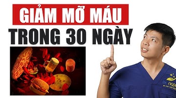 Cách GIẢM MỠ MÁU - thay đổi điều này và xem kết quả trong 30 NGÀY | Dr Ngọc